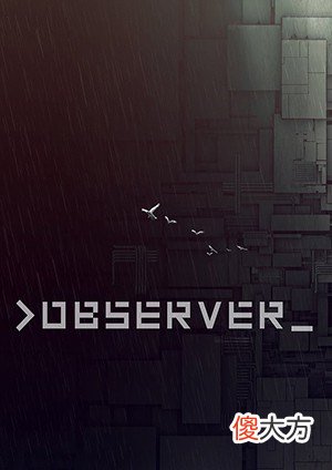 【游戏世界】《观察者》:剧情优秀,赛博朋克下的人间悲喜剧
